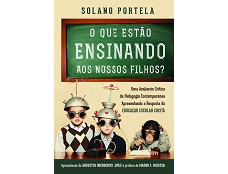 Livro Que Estao Ensinando Aos Nossos Filhos, O? de Francisco Solano Portela Neto (Português)