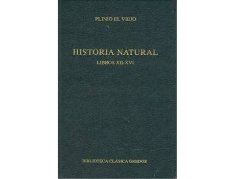 Livro Historia Natural. Libros Xii - Xvi de Plinio El Viejo