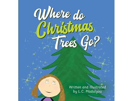 Livro Where do Christmas Trees Go de L C Madalyou (Inglês)