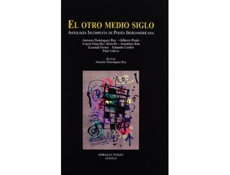 Livro El Otro Medio Siglo Da Editorial Espiral Maior De Antonio Domínguez Rey (espanhol)