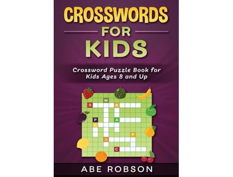 Livro Crosswords For Kids Crossword Puzzle Book For Kids Ages 8 And Up De Abe Robson (inglês)