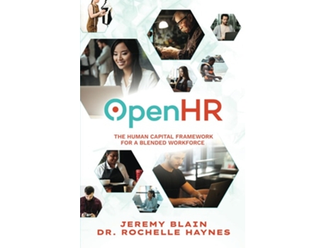 Livro OpenHR The Human Capital Framework for the Blended Workforce de Jeremy Blain e Dr Rochelle Haynes (Inglês)