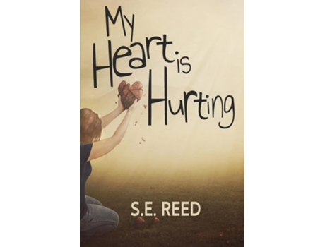 Livro My Heart is Hurting de SE Reed (Inglês)