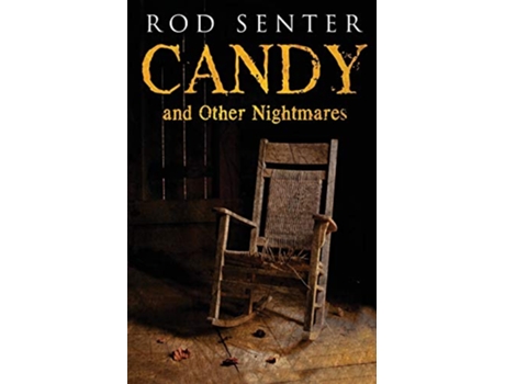 Livro Candy And Other Nightmares de Rod Senter (Inglês)