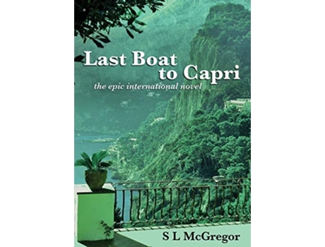 Livro Last Boat To Capri The Epic International Novel De S L Mcgregor (inglês)