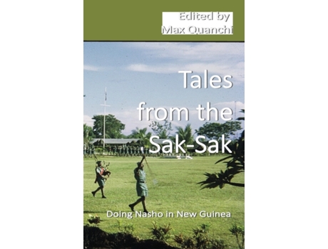 Livro Tales from the Sak-Sak: Doing Nasho in New Guinea Max Quanchi (Inglês)