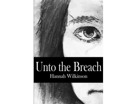 Livro Unto the Breach de Hannah Wilkinson (Inglês)