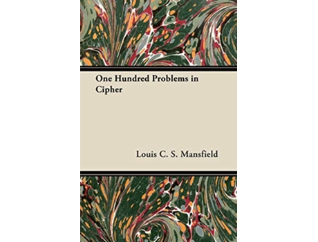 Livro One Hundred Problems in Cipher de Louis C S Mansfield (Inglês)