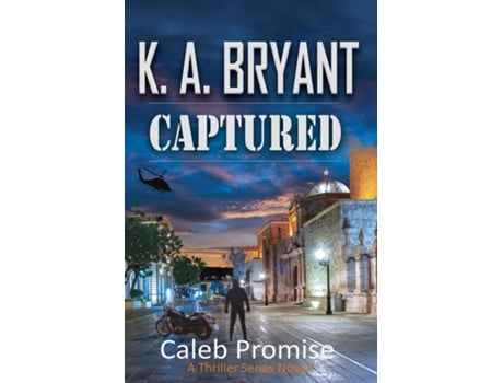 Livro Captured The Caleb Promise Series Mission 2 De K A Bryant (inglês)