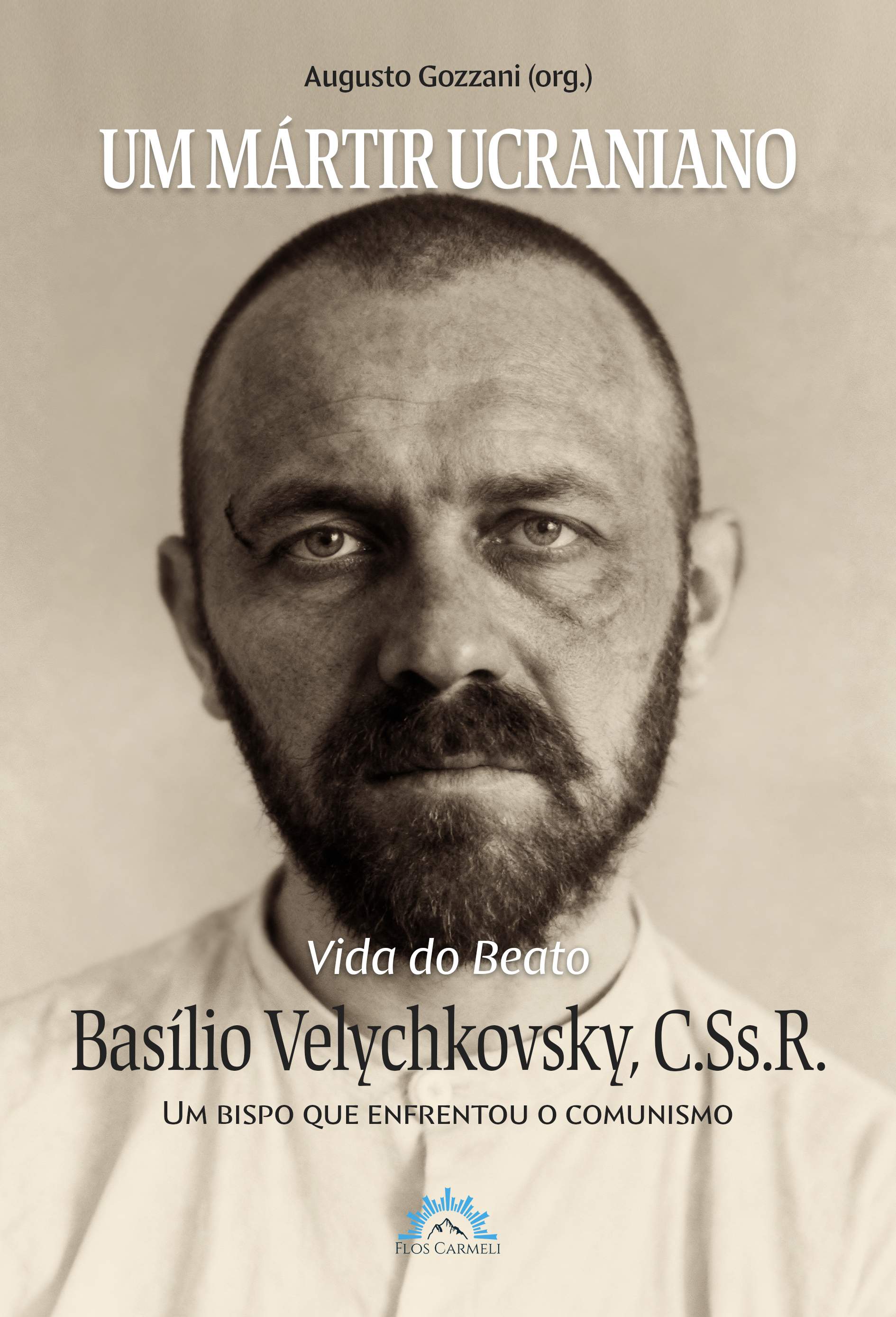 Livro Um Mártir Ucraniano Vida Do Beato Basílio Velychkovsky, Cssr De Augusto Gozzani (português)