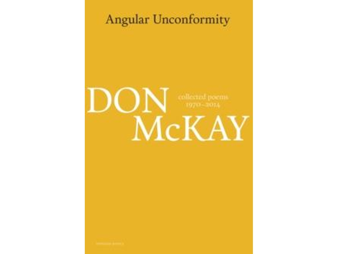 Livro Angular Unconformity De Don Mckay (inglês)