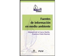 Livro Fuentes de información en medio ambiente de Alejandro De La Cueva Martín e Francisca Ginés Huertas (Espanhol)