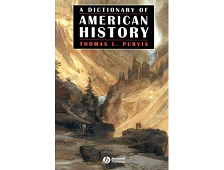 Livro Dictionary of American History de Thomas L Purvis (Inglês)