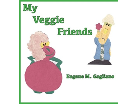 Livro My Veggie Friends de Gagliano, Eugene et al. (Inglês)