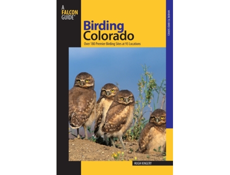 Livro Birding Colorado: Over 180 Premier Birding Sites At 93 Locations (Birding Series) Hugh Kingery (Inglês)