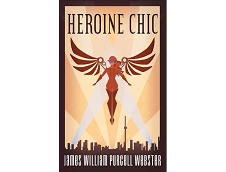 Livro Heroine Chic de James Webster (Inglês)