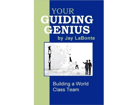 Livro Your Guiding Genius: Building a World Class Team Jay LaBonte (Inglês)