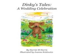 Livro Dinkys Tales A Wedding Celebration de Harriet M Harris (Inglês)