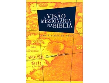 Livro Visao Missionaria Na Biblia, A - 1ª De Timóteo Carriker (português Do Brasil)