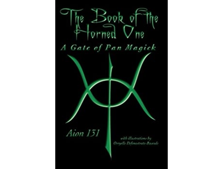 Livro The Book of The Horned One A Gate of Pan Magick de Aion 131 (Inglês)
