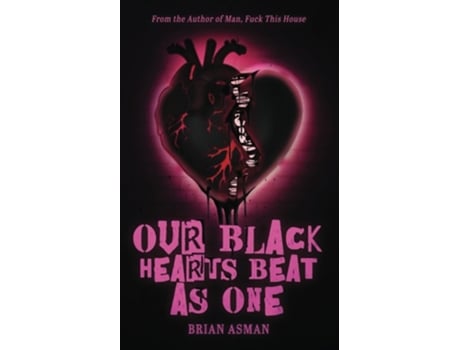 Livro Our Black Hearts Beat As One de Brian Peter Asman (Inglês)