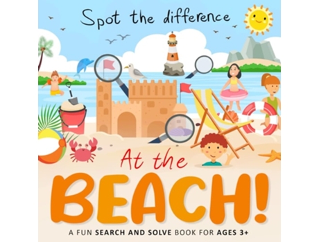 Livro Spot the Difference - At the Beach! A Fun Search and Solve Book For Ages 3 de Webber Books (Inglês)