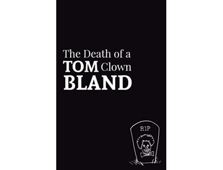 Livro The Death of a Clown de Tom Bland (Inglês)