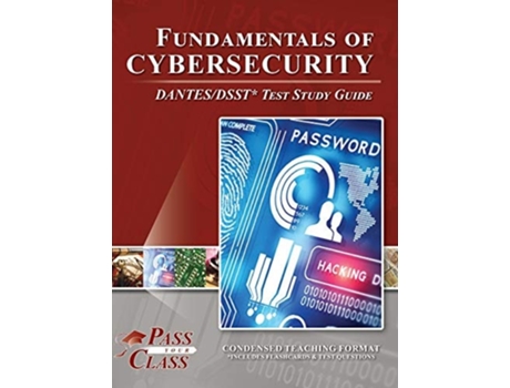 Livro Fundamentals Of Cybersecurity Dantes/dsst Test Study Guide De Passyourclass (inglês - Capa Dura)