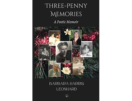 Livro ThreePenny Memories A Poetic Memoir de Barbara Harris Leonhard Ingrid Wilson (Inglês)