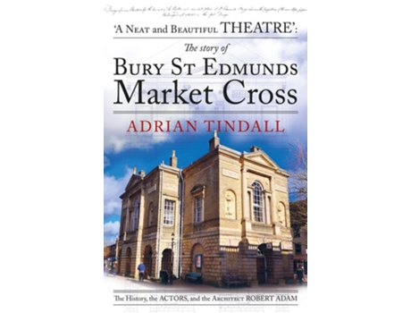 Livro The story of Bury St Edmunds Market Cross de Adrian Tindall (Inglês)