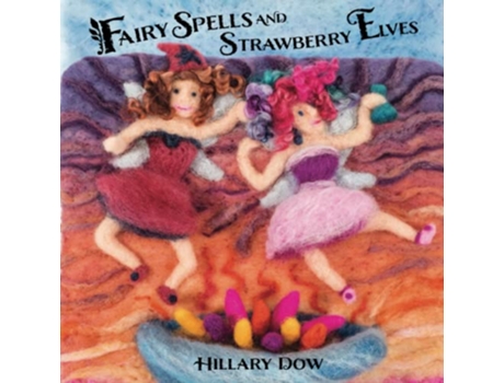 Livro Fairy Spells and Strawberry Elves de Hillary Dow (Inglês)
