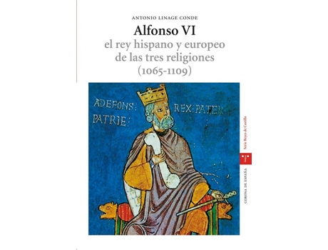 Livro Alfonso Vi:Rey Hispano Y Europeo Tres Religiones 1065-1109 de Antonio Linage Conde (Espanhol)