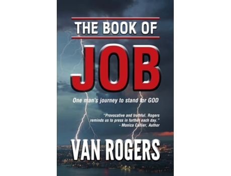Livro The Book Of Job One Mans Journey To Stand For God De Van Rogers (inglês)