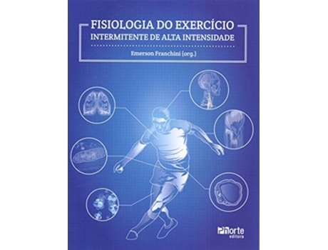 Livro Fisiologia Do Exercicio Intermitente De Alta Inten de Emerson Franchini (Português do Brasil)