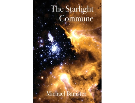 Livro The Starlight Commune de Michael Banister (Inglês)