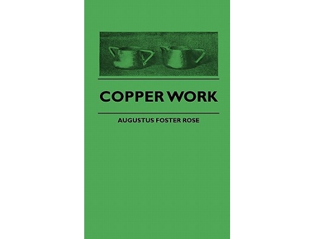 Livro Copper Work de Augustus F Rose (Inglês)