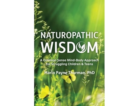Livro Naturopathic Wisdom de Marlo Payne Thurman PhD (Inglês)