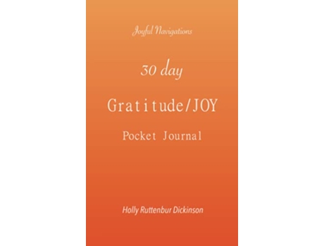 Livro 30 day GratitudeJOY Pocket Journal de Holly Ruttenbur Dickinson (Inglês)