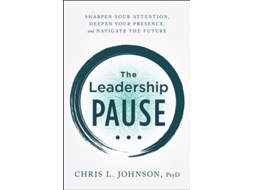 Livro The Leadership Pause de Chris L Johnson (Inglês - Capa Dura)