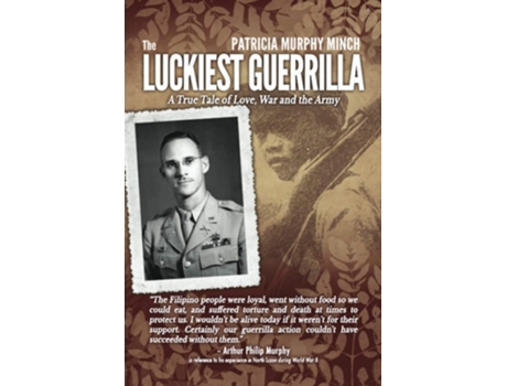 Livro The Luckiest Guerrilla: A True Tale of Love, War and the Army de Patricia Murphy Minch (Inglês)