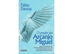Livro O Poder Do Arcanjo Miguel Uma Jornada De Ensinamentos Com Um Dos Maiores Anjos Guerreiros De Deus De Fábio Dantas (português)