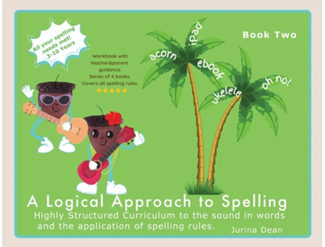 Livro A Logical Approach to Spelling Book 2 Phonics Spelling Phonics Spelling de Jurina Dean (Inglês)