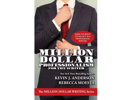 Livro Million Dollar Professionalism For The Writer De Kevin J Anderson E Rebecca Moesta (inglês)