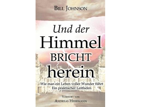 Livro when heaven invades earth (german) de pastor bill johnson (alemão)