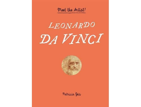 Livro Leonardo Da Vinci: Meet The Artist de Patricia Geis
