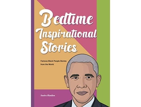 Livro Bedtime Inspirational Stories Famous Black People Stories from the World de Sandra Hamilton (Inglês)