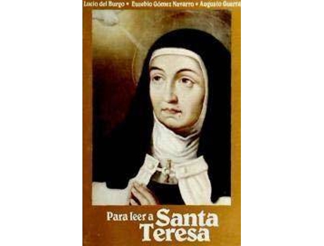 Livro Para leer a santa Teresa de Lucio Del Burgo, Augusto Guerra Sancho, Eusebio GóMez Navarro (Espanhol)