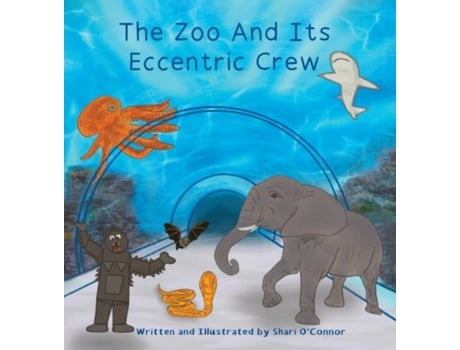 Livro The Zoo And Its Eccentric Crew De Shari O'connor (inglês)