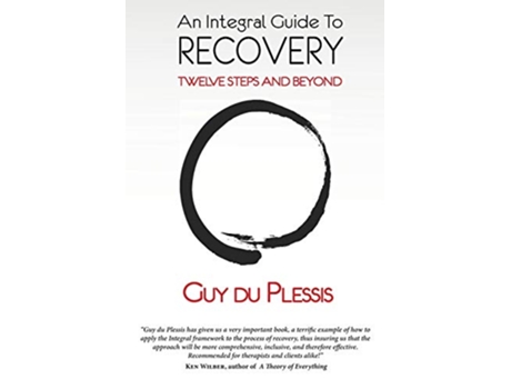 Livro An Integral Guide to Recovery Twelve Steps and Beyond de Guy du Plessis (Inglês)