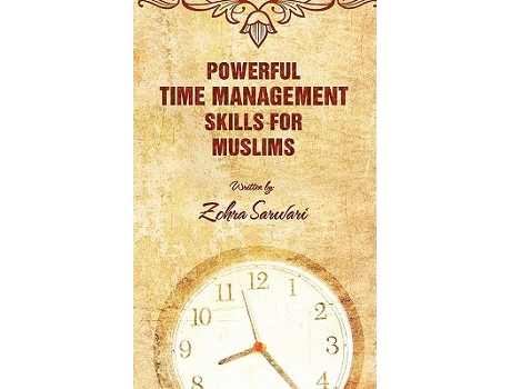 Livro Powerful Time Management Skills For Muslims de Zohra Sarwari (Inglês)